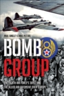 Image for Bomb Group: The Eighth Air Force&#39;s 381st and the Allied Air Offensive Over Europe