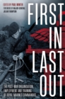 Image for First In Last Out: The Post-War Organisation, Employment and Training of Royal Marines Commandos