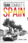 Image for Tank Combat in Spain: Armored Warfare During the Spanish Civil War 1936-1939