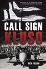 Image for Call sign KLUSO  : the story of an American fighter pilot in Mr Reagan&#39;s air force