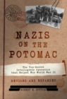 Image for Nazis on the Potomac: the top-secret intelligence operation that helped win World War II