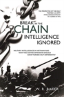 Image for Break in the Chain: Intelligence Ignored