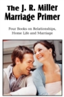 Image for The J. R. Miller Marriage Primer, the Marriage Alter, Girls Faults and Ideals, Young Men Faults and Ideals, Secrets of Happy Home Life