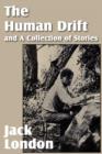 Image for The Human Drift and a Collection of Stories