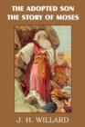 Image for The Adopted Son, the Story of Moses
