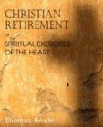 Image for Christian Retirement, Or, Spiritual Exercises of the Heart