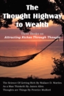 Image for The Thought Highway to Wealth - Three Books on Attracting Riches Through Thought