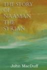 Image for The Story of Naaman the Syrian, an Old Testament Chapter in Providence and Grace