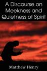 Image for A Discourse on Meekness and Quietness of Spirit