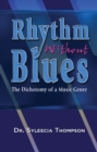 Image for Rhythm Without Blues The Dichotomy of a Music Genre