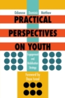 Image for Practical Perspectives on Youth