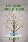Image for Free Spirit Cage of Flesh