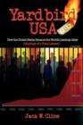 Image for Yardbird USA : How the United States Became the World&#39;s Leading Jailer (Musings of a Trial Lawyer)