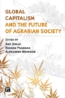 Image for Global Capitalism and the Future of Agrarian Society