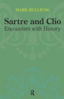 Image for Sartre and Clio  : encounters with history