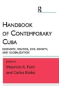 Image for Handbook of contemporary Cuba  : economy, politics, civil society, and globalization