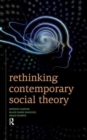 Image for Rethinking Contemporary Social Theory