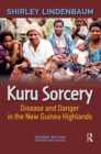 Image for Kuru sorcery  : disease and danger in the New Guinea highlands