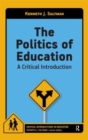 Image for The Politics of Education : A Critical Introduction