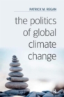 Image for The Politics of Global Climate Change