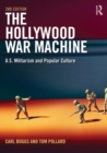 Image for The Hollywood war machine  : U.S. militarism and popular culture