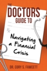 Image for The Doctors Guide to Navigating a Financial Crisis