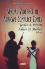 Image for Sexual Violence in Africa&#39;s Conflict Zones