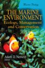 Image for The marine environment  : ecology, management and conservation