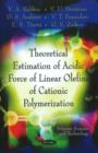 Image for Theoretical Estimation Of Acidic Force Of Linear Olefins Of Cationic Polymerization