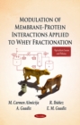 Image for Modulation of membrane-protein interactions applied to whey fractionation