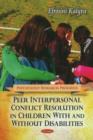 Image for Peer interpersonal conflict resolution in children with and without disabilities
