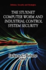 Image for Stuxnet Computer Worm &amp; Industrial Control System Security