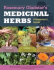Image for The beginner&#39;s guide to medicinal herbs  : 33 healing herbs to know, grow, and use