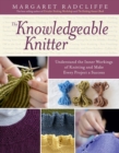 Image for The knowledgeable knitter