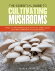 Image for The Essential Guide to Cultivating Mushrooms