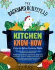 Image for Backyard Homestead Book of Kitchen Know-How: Field-to-Table Cooking Skills