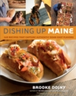 Image for Dishing Up(R) Maine: 165 Recipes That Capture Authentic Down East Flavors