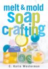 Image for Melt &amp; Mold Soap Crafting