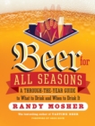 Image for Beer for all seasons  : a through-the-year guide to what to drink and when to drink it