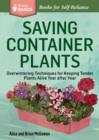 Image for Saving Container Plants: Overwintering Techniques for Keeping Tender Plants Alive Year after Year. A Storey Basics(R) Title