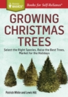 Image for Growing Christmas trees  : select the right species, raise the best trees, market for the holidays