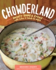 Image for Chowderland: Hearty Soups &amp; Stews with Sides &amp; Salads to Match