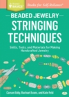 Image for Beaded Jewelry: Stringing Techniques