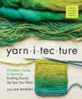 Image for Yarnitecture  : a knitter&#39;s guide to spinning - building exactly the yarn you want