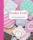 Image for Cookie Craft: Baking &amp; Decorating Techniques for Fun &amp; Festive Occasions