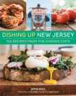 Image for Dishing Up® New Jersey : 150 Recipes from the Garden State