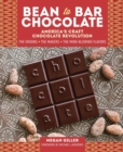 Image for Bean-to-bar chocolate  : America&#39;s craft chocolate revolution