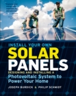 Image for Install your own solar panels: designing and installing a photovoltaic system to power your home