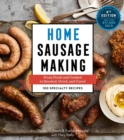 Image for Home sausage making  : from fresh and cooked to smoked, dried, and cured