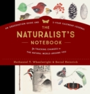 Image for The Naturalist&#39;s Notebook : An Observation Guide and 5-Year Calendar-Journal for Tracking Changes in the Natural World around You
